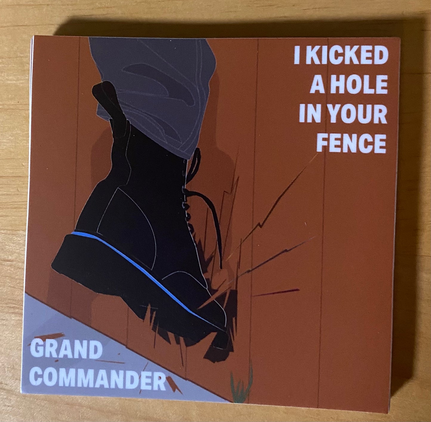 I Kicked A Hole In Your Fence Sticker